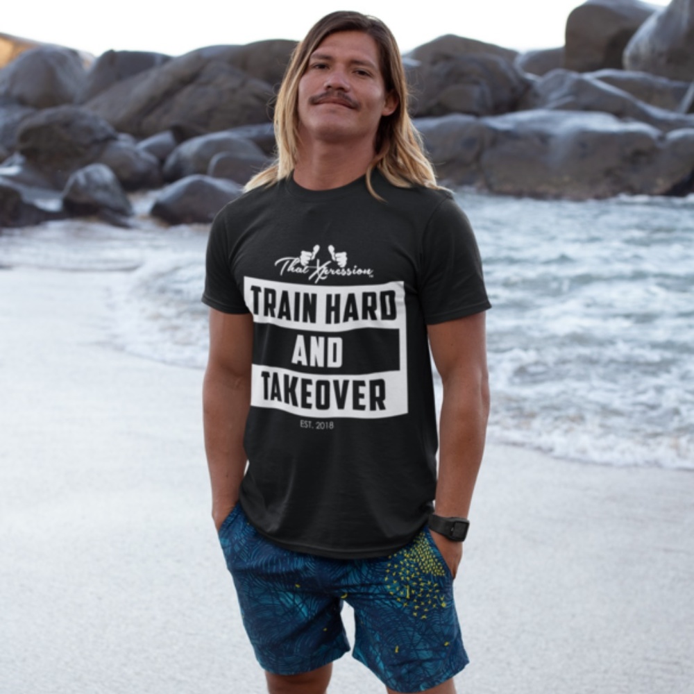 Unisex Train Hard And Takeover Gym Motivational  T
